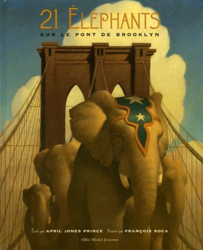 21 [VINGT ET UN] ÉLÉPHANTS SUR LE PONT DE BROOKLYN